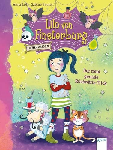 Sauter, Sabine Lilo von Finsterburg – Zaubern verboten! (1). Der total geniale Rückwärts-Trick