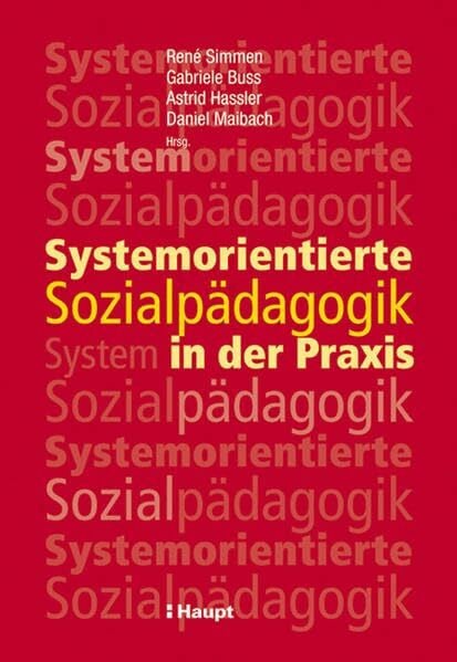Maibach, Daniel Systemorientierte Sozialpädagogik in der Praxis