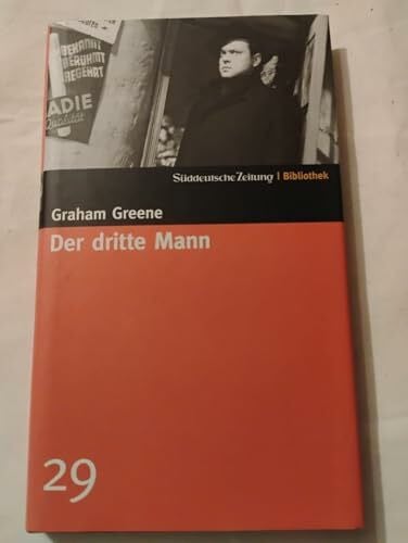 Greene, Graham Der dritte Mann. SZ-Bibliothek Band 29 (Süddeutsche Zeitung Bibliothek)
