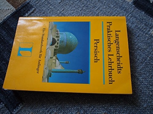 Lorenz, Manfred Langenscheidts Praktisches Lehrbuch Persisch: Ein Standardwerk für Anfänger: Mit Lösungen sowie dtsch.-pers. Wörterverzeichnis