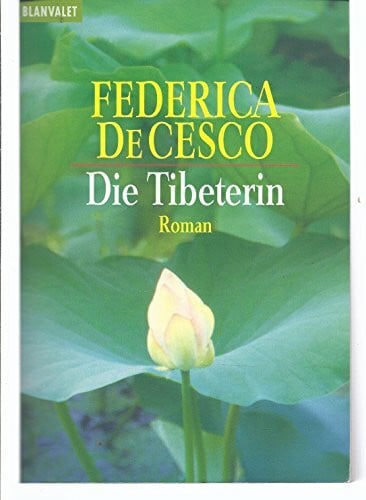 Cesco, Federica Die Tibeterin: Roman