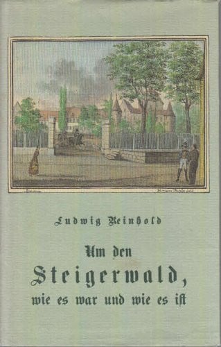 Reinhold, Ludwig Um den Steigerwald, wie es war und wie es ist