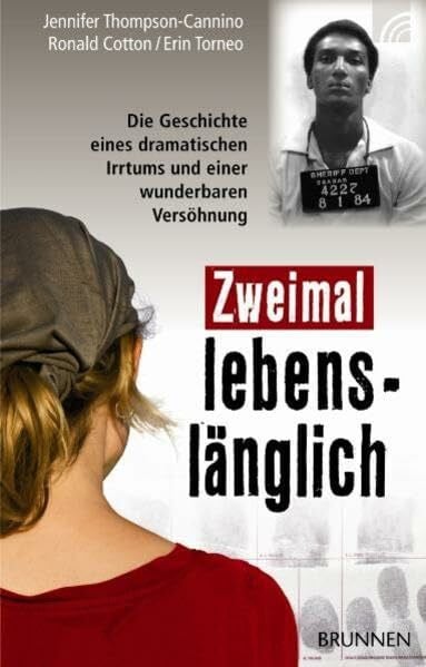 Lux, Friedemann Zweimal lebenslänglich: 'Die Geschichte eines dramatischen Irrtums und einer wunderbaren Versöhnung '