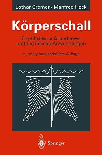 Heckl, Manfred Körperschall: Physikalische Grundlagen und technische Anwendungen