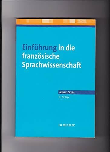 Stein, Achim Einführung in die französische Sprachwissenschaft