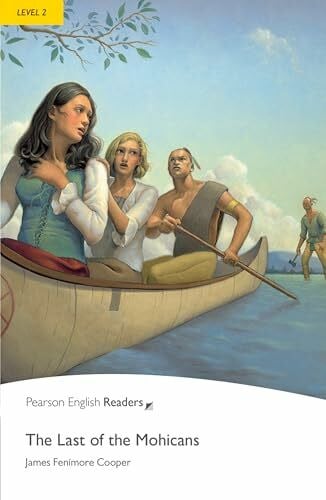 Cooper, James Fenimore Level 2: The Last of the Mohicans: Text in English (Pearson English Graded Readers)