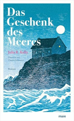 Kelly, Julia R. Das Geschenk des Meeres