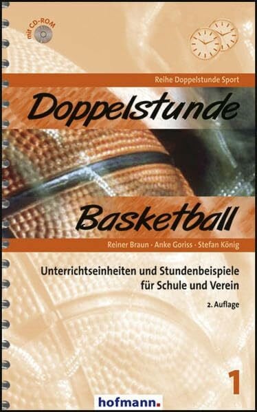 Goriss, Anke Doppelstunde Basketball: Unterrichtseinheiten und Stundenbeispiele für Schule und Verein (Doppelstunde Sport)