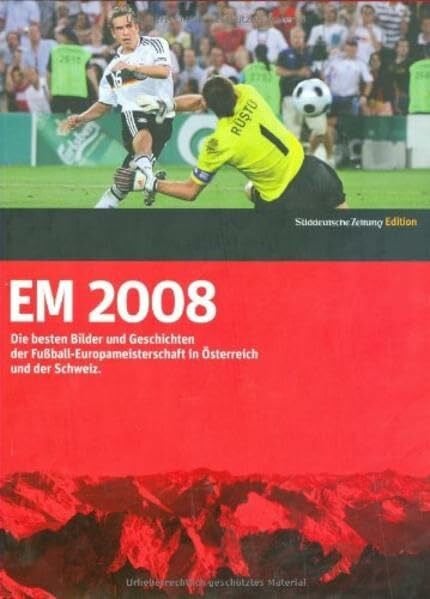 Kelnberger, Joself EM 2008 - Die besten Bilder und Geschichten der Fußball-Europameisterschaft in Österreich und der Schweiz