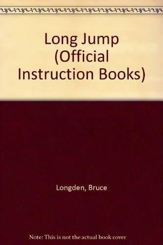Longden, Bruce Long Jump (Official Instruction Books)