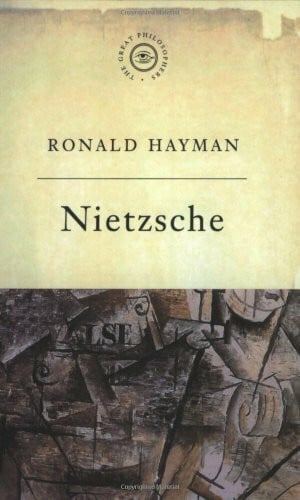 Hayman, Ronald Nietzsche (Great Philosophers)