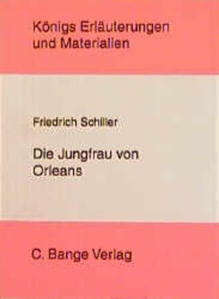Neis, Edgar Königs Erläuterungen und Materialien, Bd.2, Die Jungfrau von Orleans