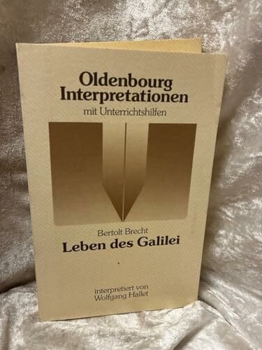 Hallet, Wolfgang Bertolt Brecht: Leben des Galilei. Oldenbourg Interpretationen mit Unterrichtshilfen. Bd 51.