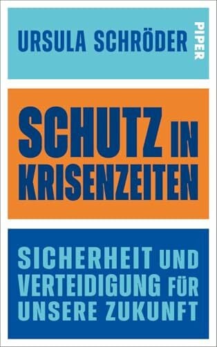 Schröder, Prof. Dr. Ursula Schutz in Krisenzeiten: Sicherheit und Verteidigung für unsere Zukunft | Wie wir unsere Gesellschaft widerstandsfähiger machen können