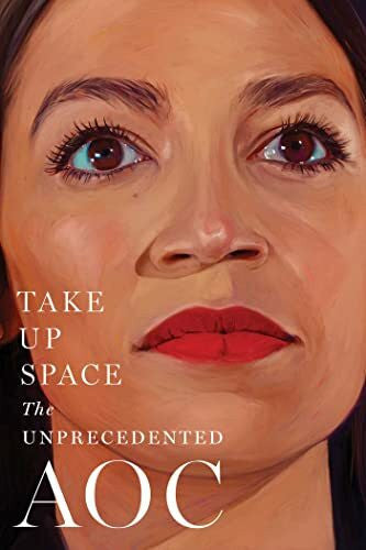 Miller, Lisa Take Up Space: The Unprecedented AOC