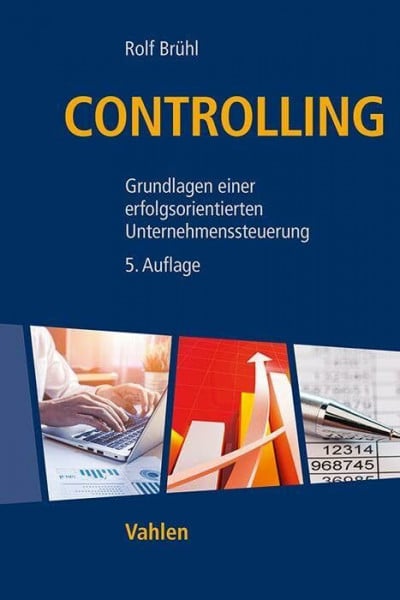 Brühl, Rolf Controlling: Grundlagen einer erfolgsorientierten Unternehmenssteuerung