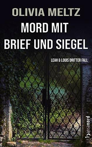 Meltz, Olivia Mord mit Brief und Siegel: Leah & Louis dritter Fall
