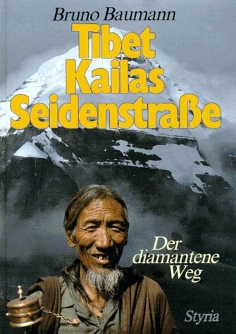Baumann, Bruno Tibet, Kailas, Seidenstraße