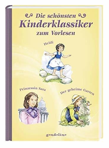gondolino Kinder- und Abenteuerklassiker Die schönsten Kinderklassiker zum Vorlesen: Heidi/Prinzessin Sara/Der geheime Garten. Vorlesebuch und Geschenkbuch. Für 5,00 €.
