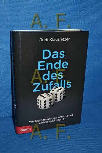 Klausnitzer, Rudi Das Ende des Zufalls: Wie Big Data uns und unser Leben vorhersagbar macht