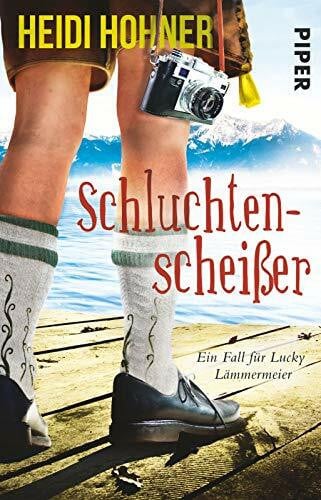 Hohner, Heidi Schluchtenscheißer: Ein Fall für Lucky Lämmermeier
