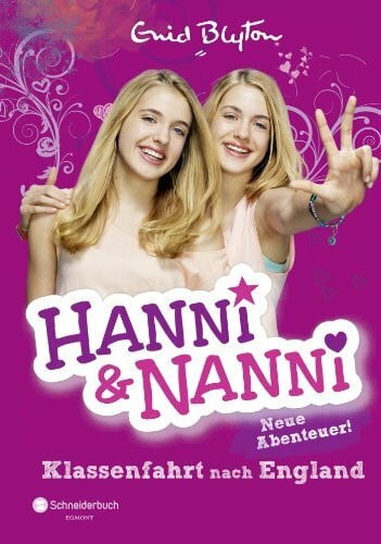 Blyton, Enid Hanni und Nanni - Klassenfahrt nach England: Neue Abenteuer!
