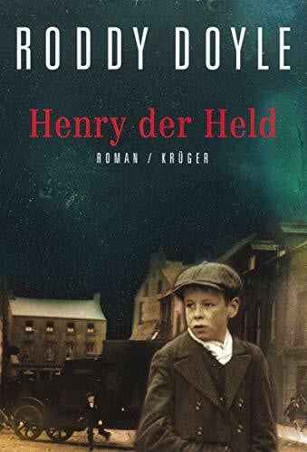 Doyle, Roddy Henry der Held: Roman: Roman. Aus d. Engl. v. Renate Orth-Grundmann