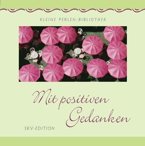 Kaune, Rainer Mit positiven Gedanken