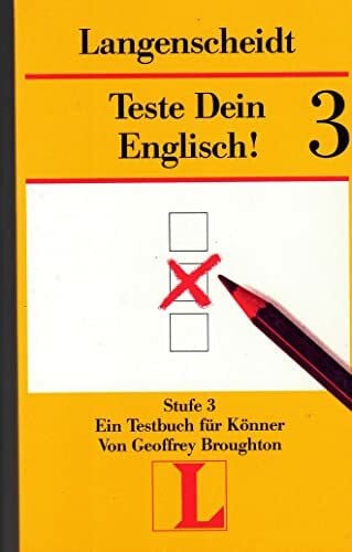 Broughton, Geoffrey Teste Dein Englisch!, 3 Bde., Stufe.3, Ein Testbuch für Könner