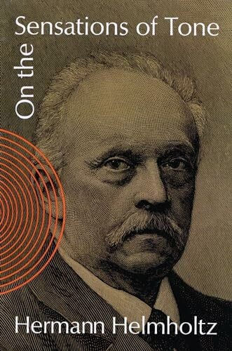 Hermann Helmholtz On The Sensations. Arbeitsheft. (Dover Books on Music: Acoustics)