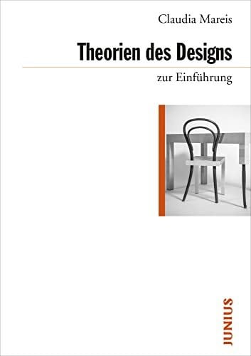 Mareis, Claudia Theorien des Designs zur Einführung
