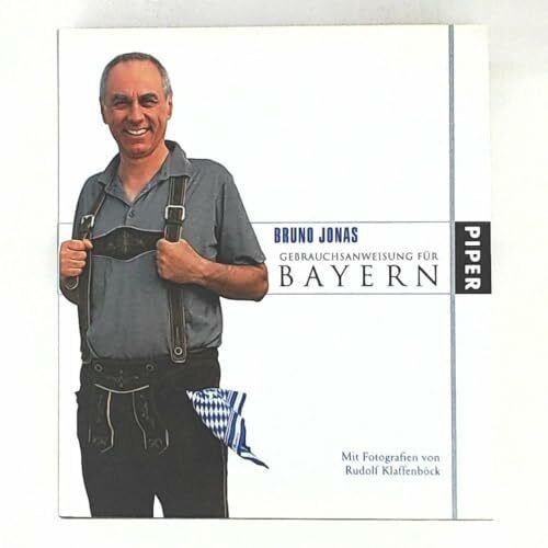 Klaffenböck, Rudolf Gebrauchsanweisung für Bayern: Illustrierte Ausgabe