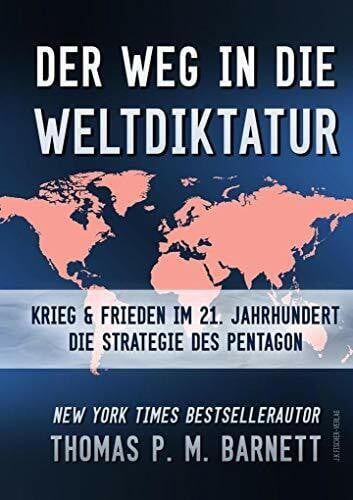Müller, Dr. Baal Der Weg in die Weltdiktatur: Krieg und Frieden im 21. Jahrhundert. Die Strategie des Pentagon
