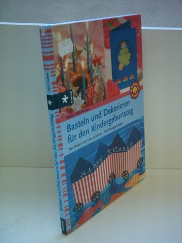 Uhl-Fischer, Sabine Basteln und Dekorieren für den Kindergeburtstag