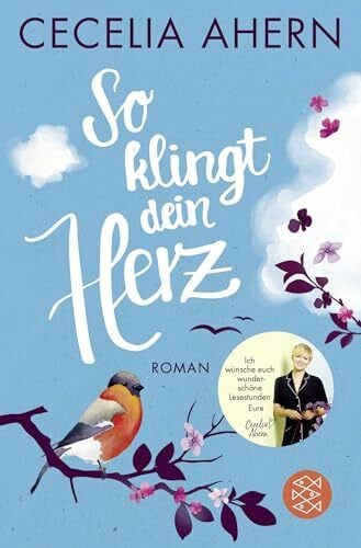 Ahern, Cecelia So klingt dein Herz: Roman | Eine verzaubernde Geschichte über die Stimmen der Liebe