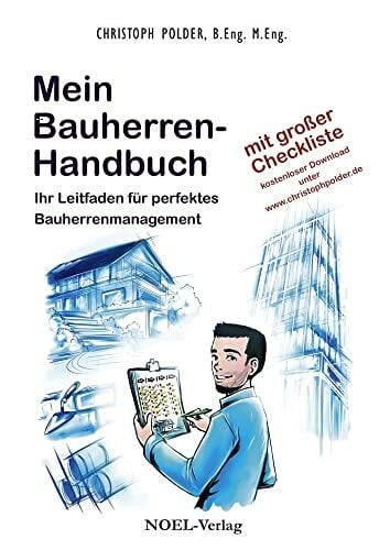 Polder, Christoph Mein Bauherren-Handbuch: Ihr Leitfaden für perfektes Bauherrenmanagement