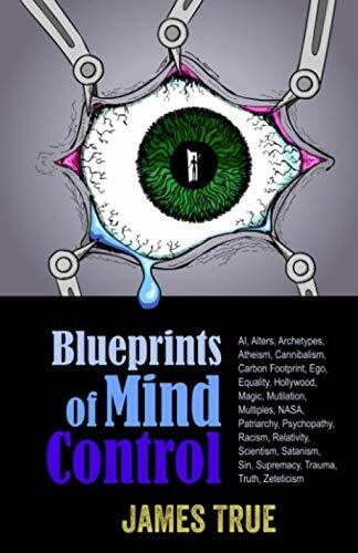 True, James Blueprints of Mind Control