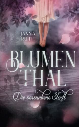 Ruth, Janna Blumenthal: Die versunkene Stadt