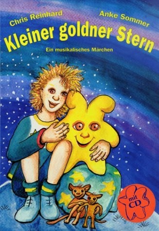 Reinhard, Chris KLEINER GOLDNER STERN. Ein musikalisches Märchen.