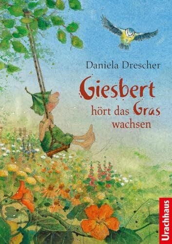 Drescher, Daniela Giesbert hört das Gras wachsen