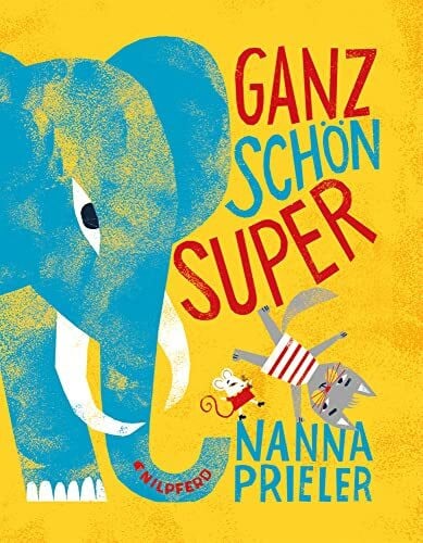 Nanna Prieler Ganz schön super: Ausgezeichnet mit dem Preis der Deutschen Akademie für Kinder-/Jugendliteratur, Nachwuchspreis 2016