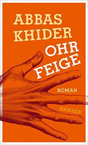 Khider, Abbas Ohrfeige: Roman