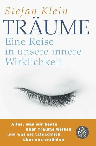 Klein, Stefan Träume: Eine Reise in unsere innere Wirklichkeit