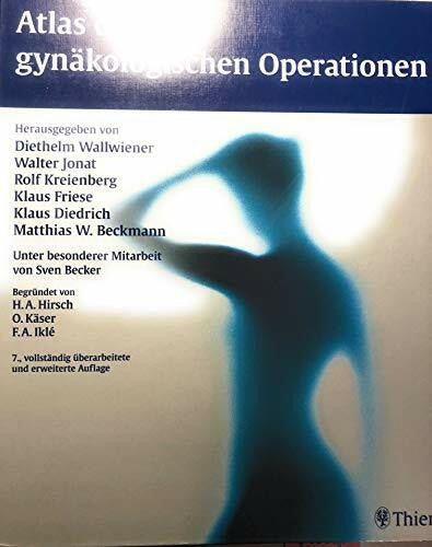 Friese, Klaus Atlas der gynäkologischen Operationen