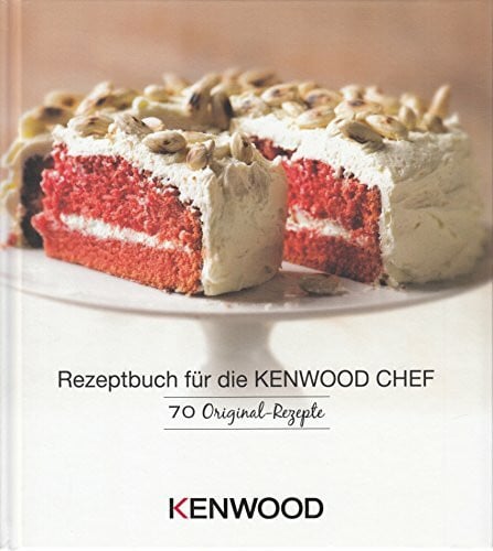 Pepper Créative Rezeptbuch für die KENWOOD CHEF . 70 Original-Rezepte