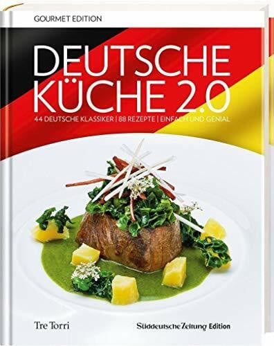 Frenzel, Ralf SZ Gourmet Edition: Deutsche Küche 2.0: 44 deutsche Klassiker - 88 Rezepte - Einfach bis genial