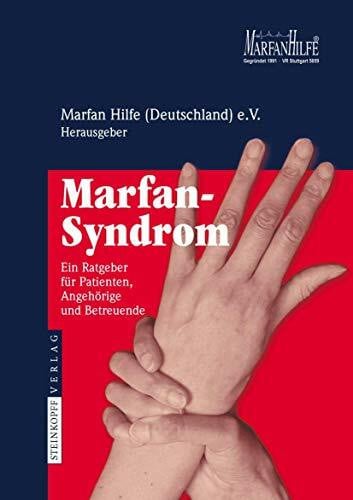 Marfan Hilfe (Deutschland) e. V. Marfan-Syndrom: Ein Ratgeber für Patienten, Angehörige und Betreuende