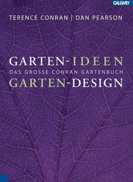 Pearson, Dan Garten-Ideen Garten-Design: Das große Conran Gartenbuch