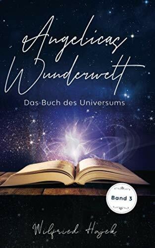 Hajek, Wilfried Das Buch des Universums (Angelicas Wunderwelt, Band 3)