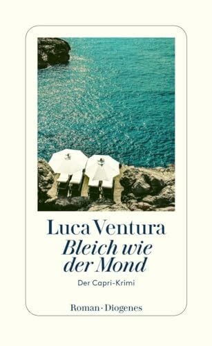 Ventura, Luca Bleich wie der Mond: Der Capri-Krimi